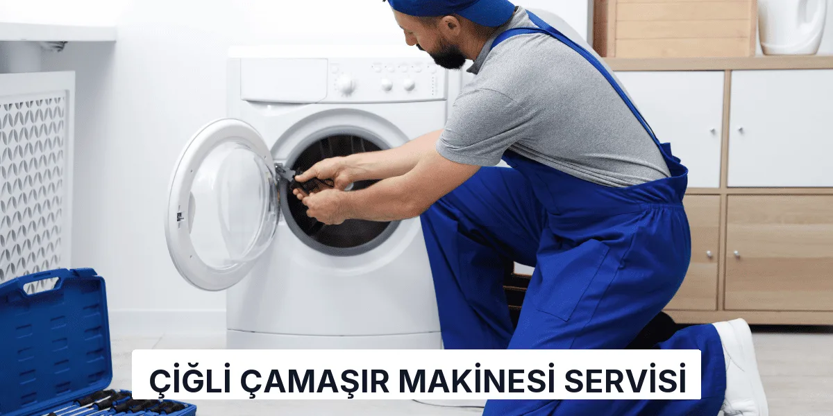 Çiğli Çamaşır Makinesi Servisi