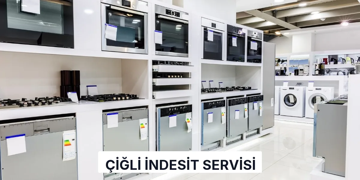 Çiğli İndesit Servisi