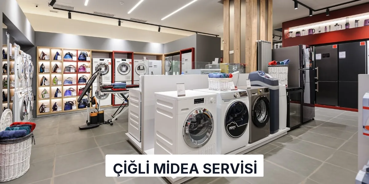 Çiğli Midea Servisi